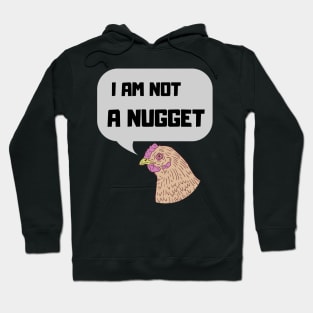 I Am Not A Nugget Vegan Hoodie